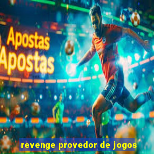 revenge provedor de jogos